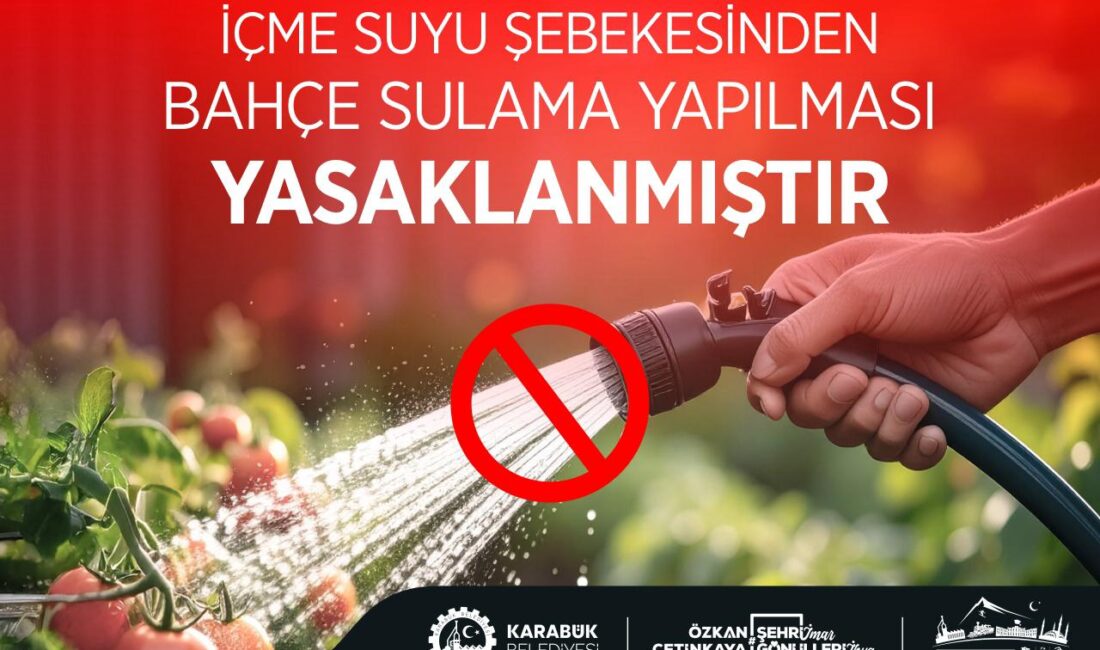   Karabük Belediyesi, yaz aylarında artan su tüketimi ve hava