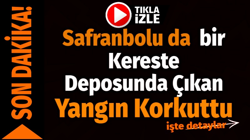 Safranbolu sanayi sitesinde ki kereste deposu sabah saatlerinde yandı. Yangına