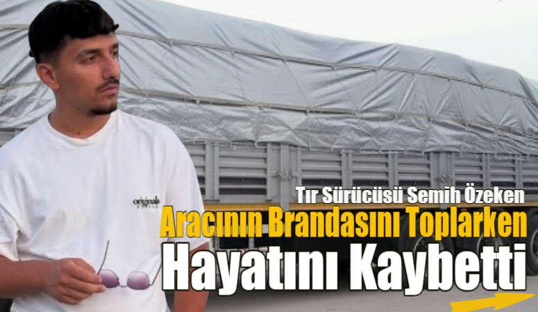 TIR Üzerinde ki brandayı  toplarken otomobilin çarptığı sürücü  hayatını kaybetti..  Aslen