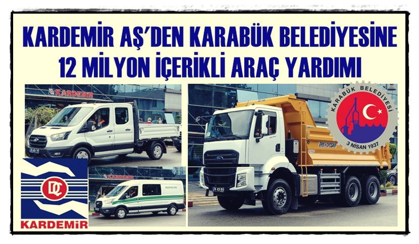 KARDEMİR AŞ;  Karabük Belediyesine 12 milyon TL olan 3 adet
