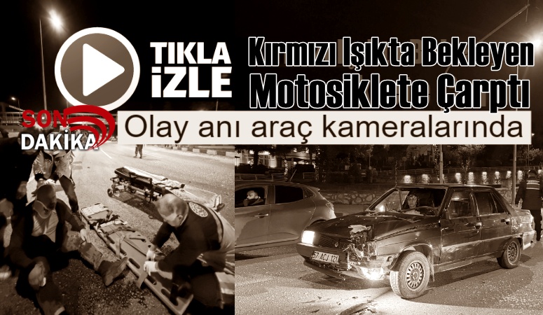 Karabük Kardemir kavşağında kırmızı ışıkta duran motosiklet sürücüsüne arkadan çarptı.
